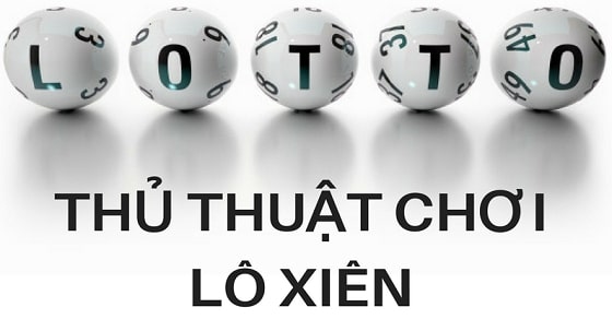 Bí quyết chơi lô xiên 2 hiệu quả